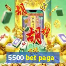 5500 bet paga